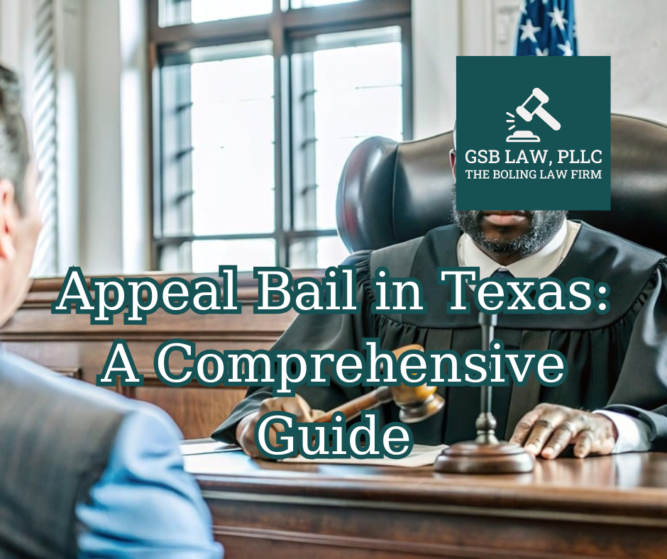 Appeal Bail in Texas A Comprehensive Guide